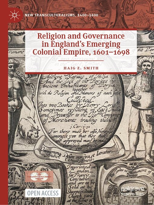 Title details for Religion and Governance in England's Emerging Colonial Empire, 1601–1698 by Haig Z. Smith - Available